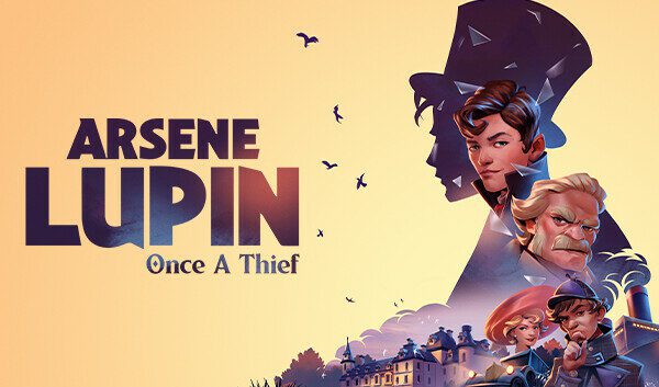 Гайд Arsene Lupin: Once a Thief — Прохождение игры